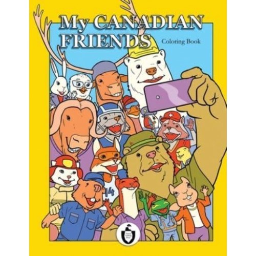 My Canadian Friends: 30 Funny Characters For Coloring