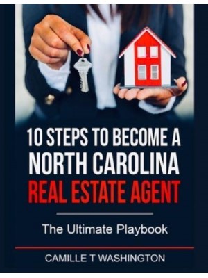 10 Steps to Become a North Carolina Real Estate Agent: The Ultimate Playbook