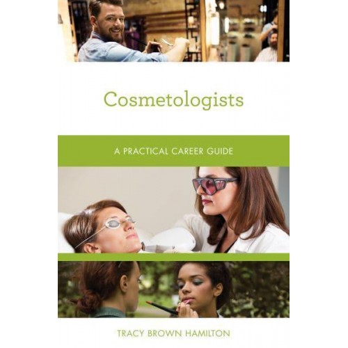 Cosmetologists A Practical Career Guide - Practical Career Guides