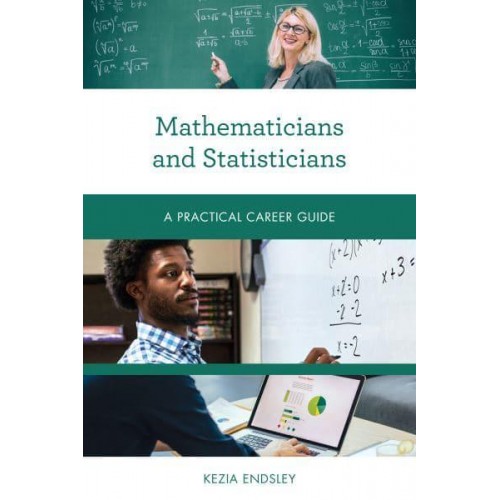 Mathematicians and Statisticians A Practical Career Guide - Practical Career Guides