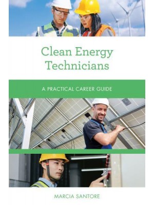 Clean Energy Technicians A Practical Career Guide - Practical Career Guides