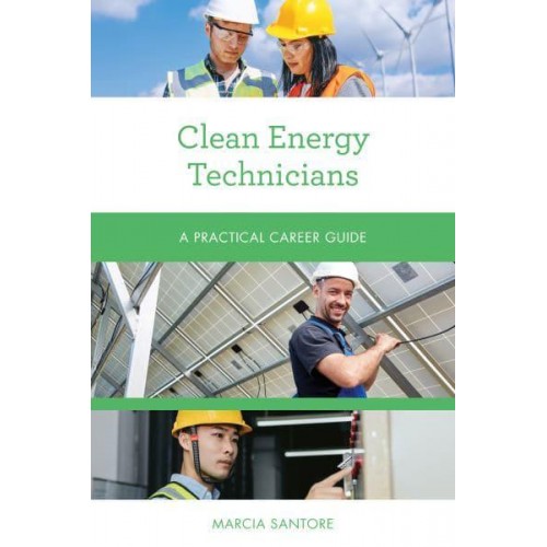Clean Energy Technicians A Practical Career Guide - Practical Career Guides