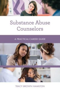 Substance Abuse Counselors A Practical Career Guide - Practical Career Guides