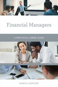 Financial Managers A Practical Career Guide - Practical Career Guides