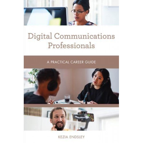 Digital Communications Professionals A Practical Career Guide - Practical Career Guides
