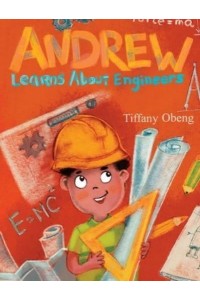 Andrew Learns about Engineers: Career Book for Kids (STEM Children's Book)