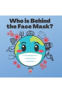 Who is Behind the Face Mask?