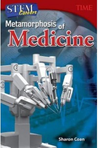 Metamorphosis of Medicine - STEM Careers