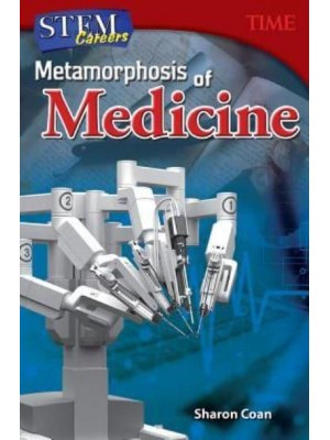 Metamorphosis of Medicine - STEM Careers