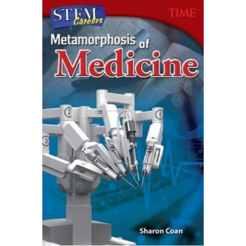 Metamorphosis of Medicine - STEM Careers