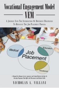Vocational Engagement Model : A Journey Into the Intersection of Different Disciplines to Reinvent the Job Placement Process