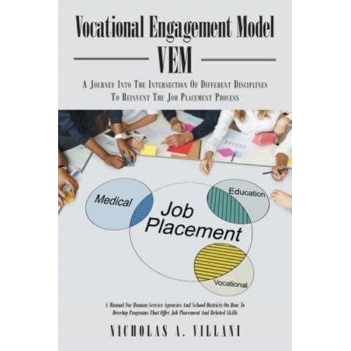 Vocational Engagement Model : A Journey Into the Intersection of Different Disciplines to Reinvent the Job Placement Process