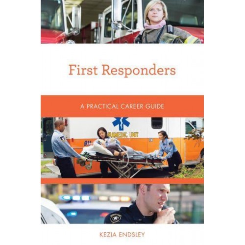 First Responders A Practical Career Guide - Practical Career Guides
