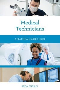 Medical Technicians A Practical Career Guide - Practical Career Guides