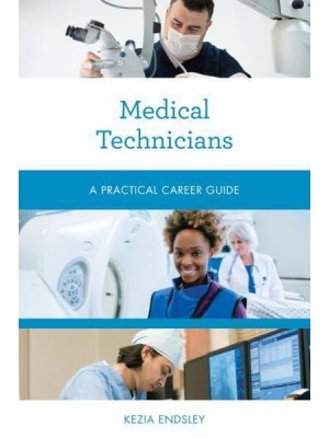 Medical Technicians A Practical Career Guide - Practical Career Guides