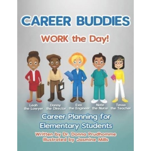 Career Buddies Work the Day!: Career Planning for Elementary Students
