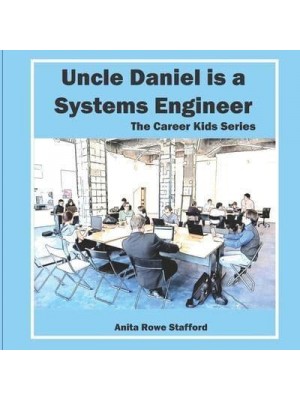 Uncle Daniel is a Systems Engineer - The Career Kids