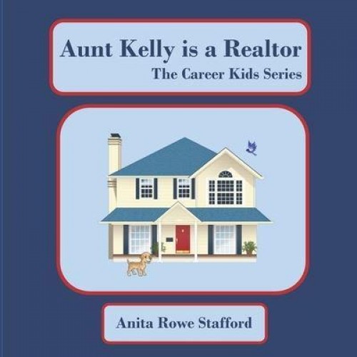 Aunt Kelly is a Realtor - The Career Kids