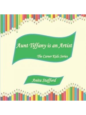 Aunt Tiffany is an Artist - The Career Kids