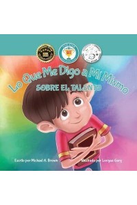 Lo Que Me Digo a Mí Mismo: Sobre el Talento