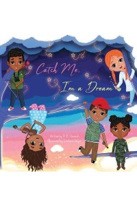Catch Me, I'm a Dream
