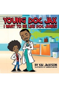 YOUNG DOC JAX: I WANT TO BE LIKE DOC JAMES