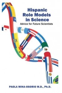 Hispanic Role Models in Science: Advice for future scientists - Hispanics in Medicine and Science