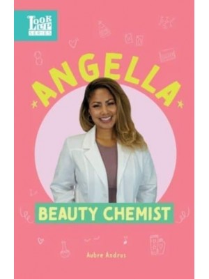 Angella, Beauty Chemist: Real Women in STEAM - Look Up