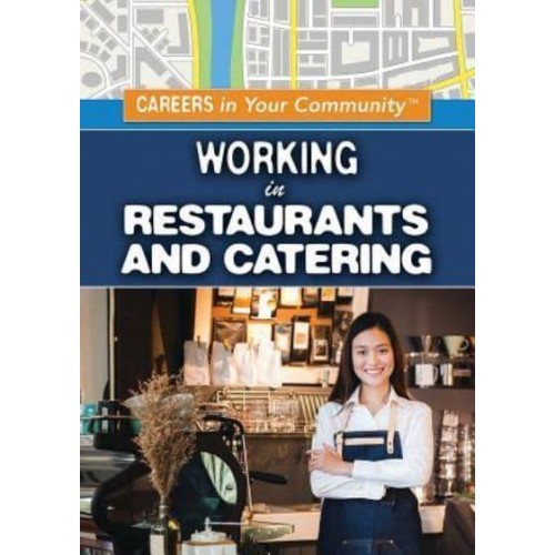 Working in Restaurants and Catering - Careers in Your Community