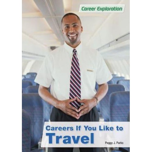 Careers If You Like to Travel - Career Exploration