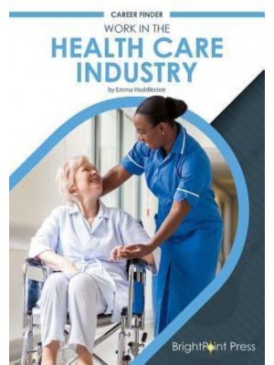 Work in the Health Care Industry - Career Finder