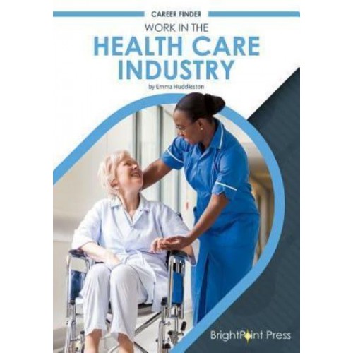 Work in the Health Care Industry - Career Finder
