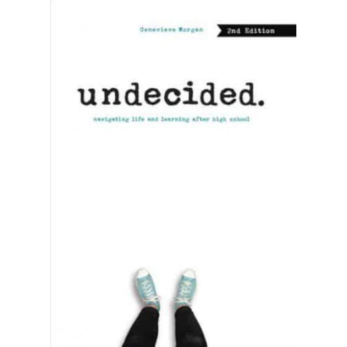 Undecided Navigating Life and Learning After High School