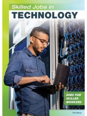Skilled Jobs in Technology - Jobs for Skilled Workers