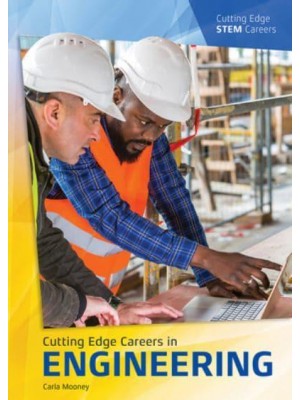 Cutting Edge Careers in Engineering - Cutting Edge STEM Careers