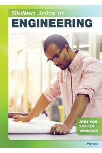 Skilled Jobs in Engineering - Jobs for Skilled Workers