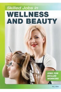 Skilled Jobs in Wellness and Beauty - Jobs for Skilled Workers