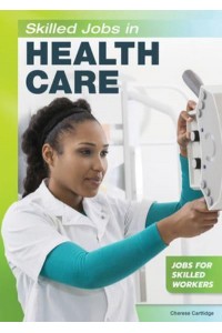 Skilled Jobs in Health Care - Jobs for Skilled Workers