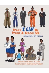 What I Can Be When I grow Up: Permission to Dream