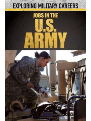 Jobs in the U.S. Army - Exploring Military Careers