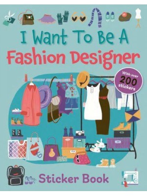 I Want To Be A Fashion Designer - When I Grow Up...