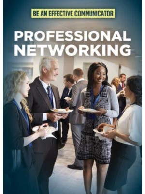 Professional Networking - Be an Effective Communicator