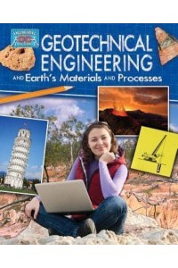 Geotechnical Engineering and Earth's Materials and Processes - Engineering in Action