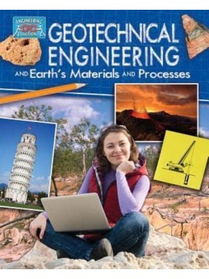 Geotechnical Engineering and Earth's Materials and Processes - Engineering in Action