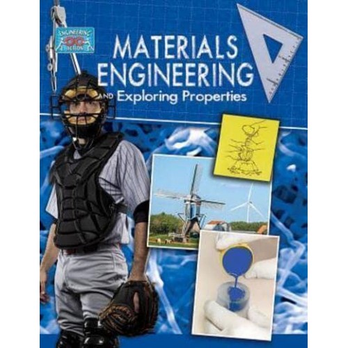 Materials Engineering and Exploring Properties - Engineering in Action