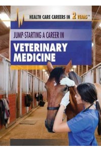 Jump-Starting a Career in Veterinary Medicine - Health Care Careers in 2 Years