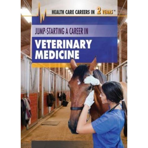 Jump-Starting a Career in Veterinary Medicine - Health Care Careers in 2 Years