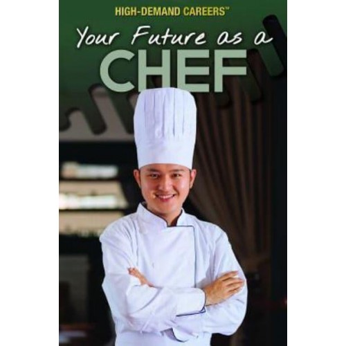Your Future as a Chef - High-Demand Careers