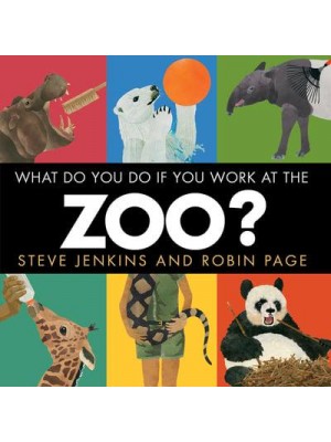 What Do You Do If You Work at the Zoo?