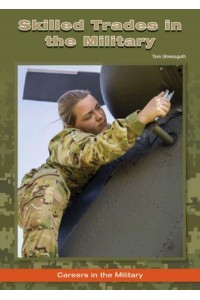 Skilled Trades in the Military - Careers in the Military